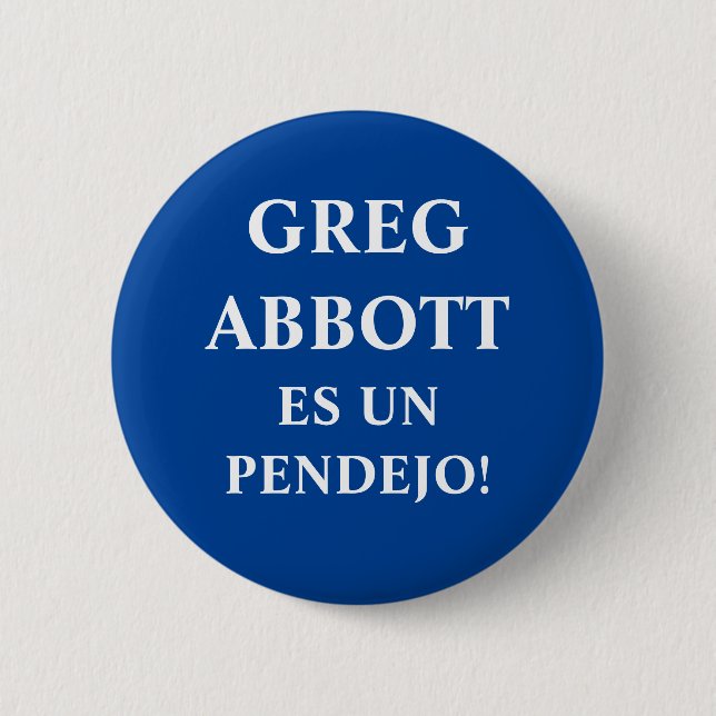 Greg Abbott es un botón pendejo (Anverso)