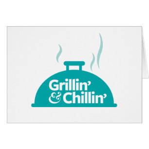 Grillin' y Chillin'