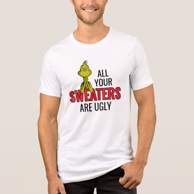 Grinch All Your Sweaters Are Ugly (Anverso)