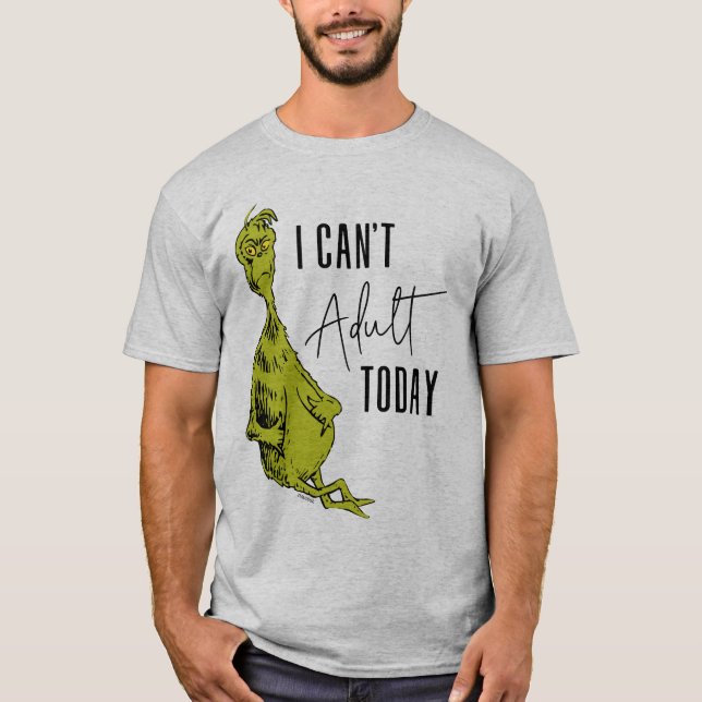 Grinch | No puedo adular hoy Camiseta divertida (Anverso)