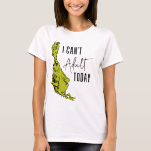 Grinch No Puedo Ser Adulto Hoy Camiseta Divertid