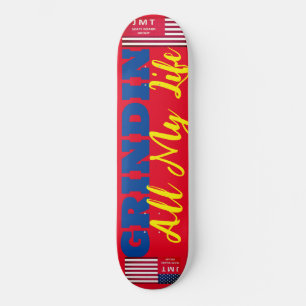GRINDIN ALL MY LIFE  8 1/4" Tabla de Skateboard