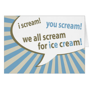 ¡grito! ¡gritas! ¡todos gritamos por helado!