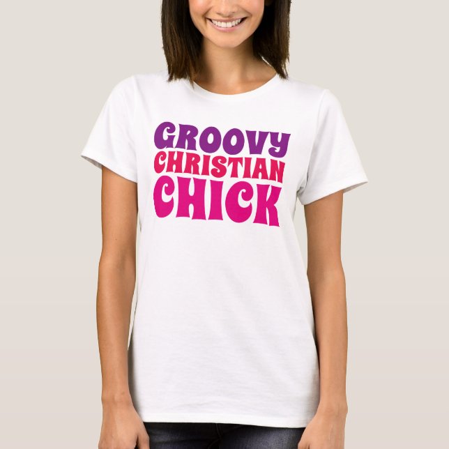 GROOVY CHRISTIAN CHICK, Camisetas para damas (Anverso)