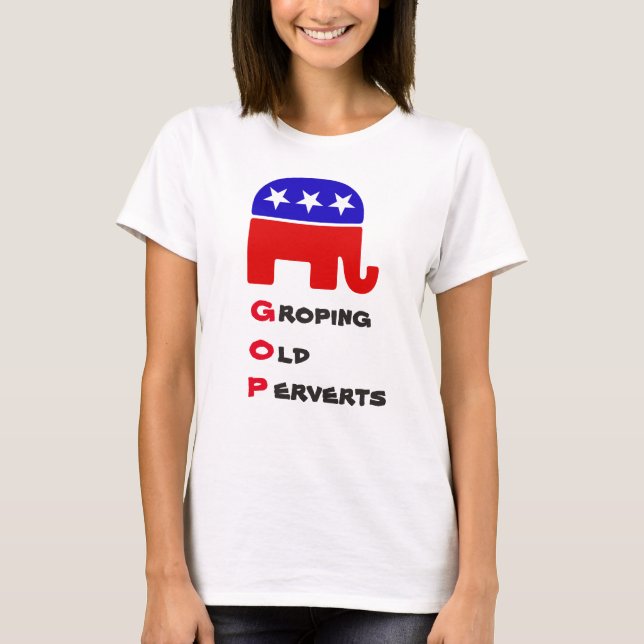 Groping Old Perverts: camiseta antirepublicana (Anverso)