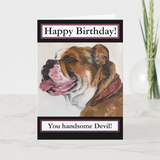 '¡Guapo diablo!' tarjeta de cumpleaños, Bulldog (Anverso)