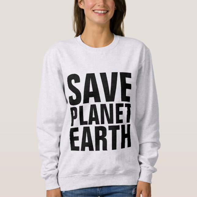 GUARDAR camisetas PLANET EARTH Y sudaderas (Anverso)