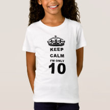 ¡GUARDE LA CALMA que soy solamente 10! Camiseta