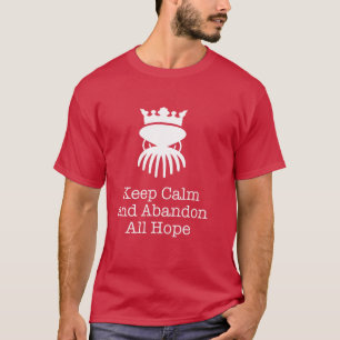 Guarde la calma y abandone toda la camiseta de la