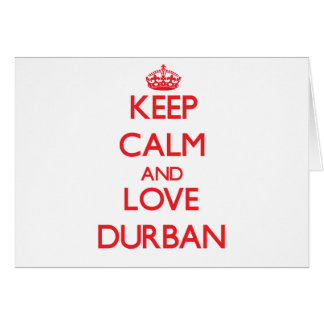 Guarde la calma y ame Durban