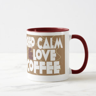 Guarde la calma y ame la taza de café