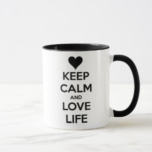 Guarde la calma y ame la vida - taza linda