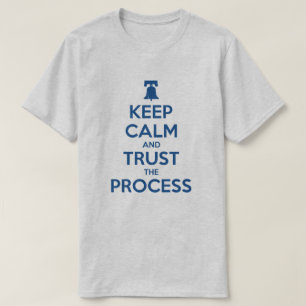 Guarde la calma y confíe en la camiseta de proces