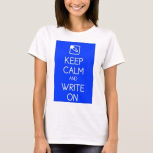 Guarde la calma y escriba en la camisa