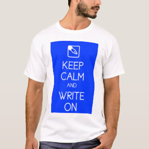 Guarde la calma y escriba en la camisa
