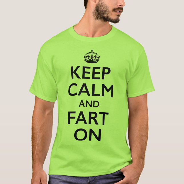 Guarde la calma y Fart en la camiseta (Anverso)