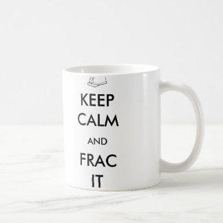Guarde la calma y Frac él taza