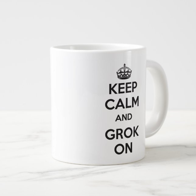 GUARDE LA CALMA y GROK EN la taza enorme (Derecha)