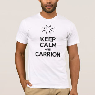 Guarde la calma y la camisa del Carrion