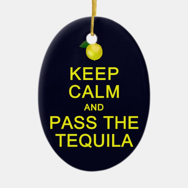 Guarde la calma y pase el ornamento del Tequila, (Frente)