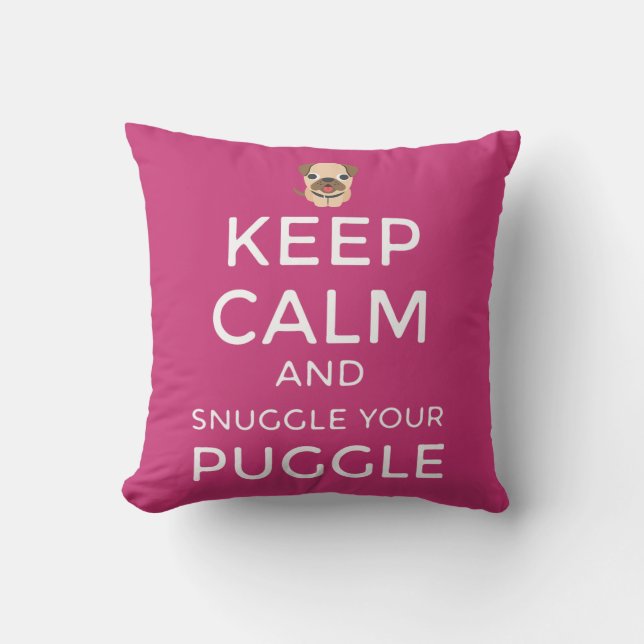 ¡Guarde la calma y Snuggle su ALMOHADA de Puggle (Anverso)