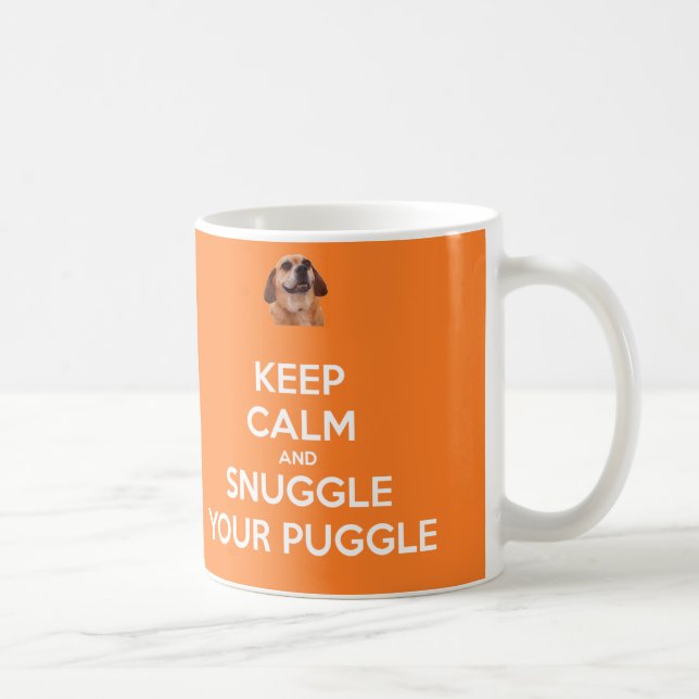 Guarde la calma y Snuggle su TAZA de Puggle - (Derecha)