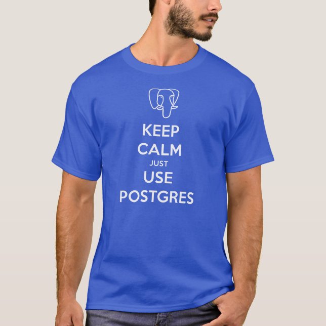 Guarde la camiseta tranquila de PostgreSQL (Anverso)