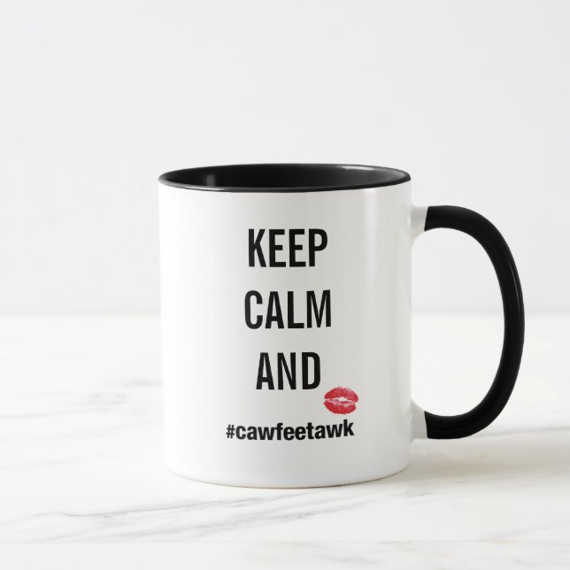 Guarde la taza de la calma y del #cawfeetawk (Derecha)