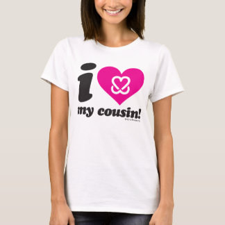 Guarde un pecho "yo corazón mi primo!" Camiseta