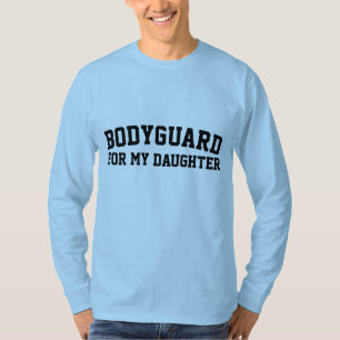 GUARDIA PARA MI HIJA, PADRE Camisetas