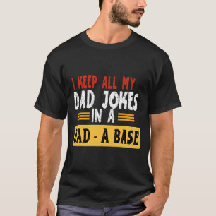 Guardo Todos Mis Chistes De Papá En Una Camiseta D