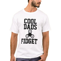 Guay Dads Fidget graciosa camiseta de hilador