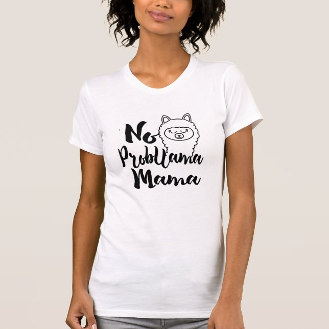 Guay No Probllama mama Funny llama: camiseta de hu (Anverso)