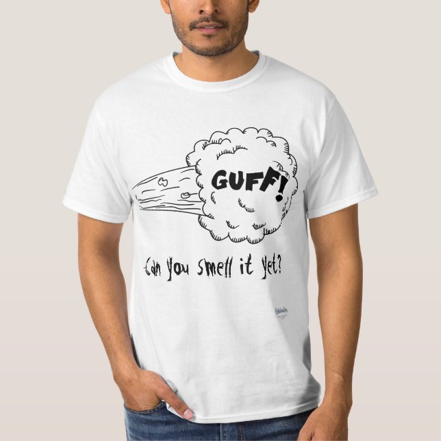 ¡Guff! ¿Puede usted olerlo todavía? Camiseta (Anverso)