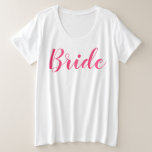 Guión de camiseta de tamaño superior para novia bl<br><div class="desc">Camiseta blanca más tamaño con texto de escritura rosa</div>