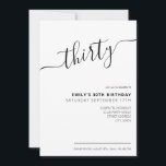 Guión elegante moderno Invitación a los 30 años<br><div class="desc">Invitación de cumpleaños 30 en blanco y negro moderno. Minimalista diseño de plantilla de invitación para 30 años con elegante letra de guión con letras a mano de caligrafía.</div>