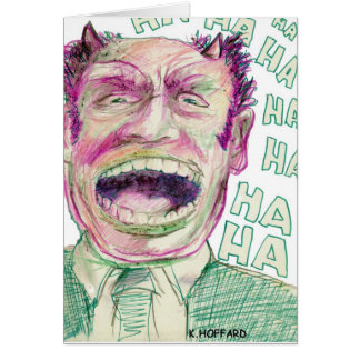 "Ha ha has "