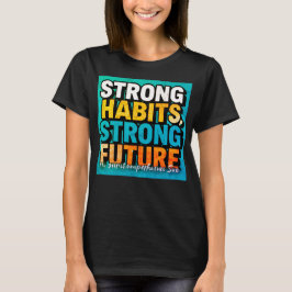 Hábitos Fuertes Futuro Fuerte Camiseta de Mujer