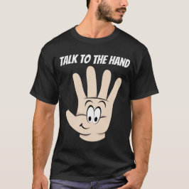 Habla Con La Camiseta Graciosa De La Mano