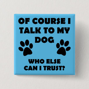 Habla Con Mi Perro Divertido Dueño Botón Insignia 