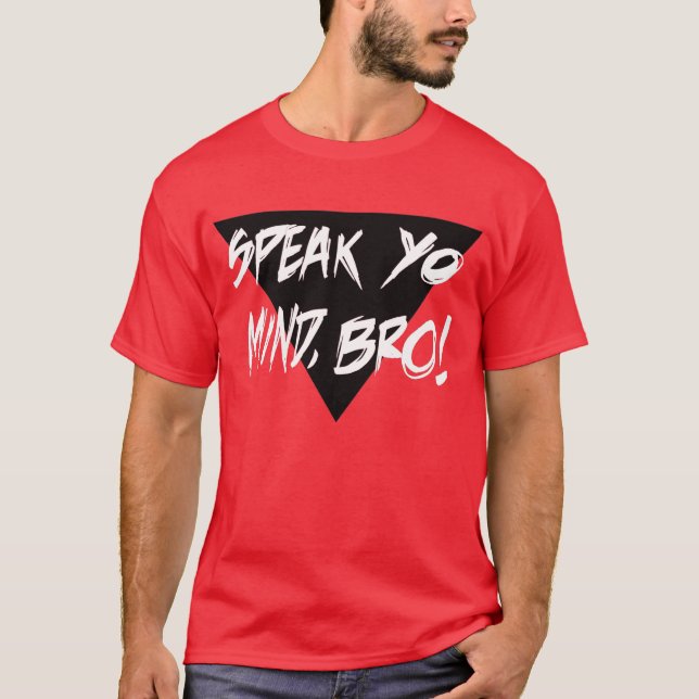 ¡HABLE LA MENTE BRO DE YO! Camiseta (Anverso)