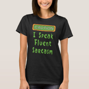 Hablo con fluidez en la camiseta de Sarcasm