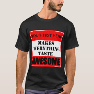 ¿? Hace que todo deguste la increíble camiseta
