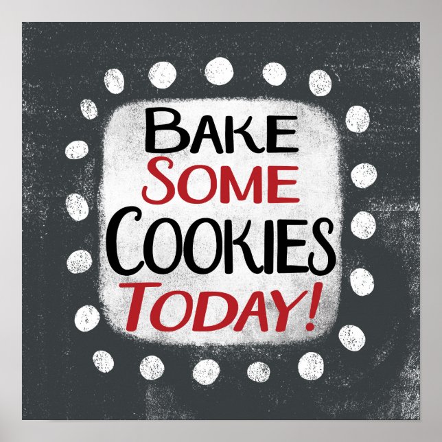 Hacer algunas galletas hoy arte en el muro Poster (Frente)