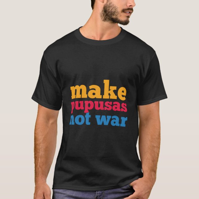 Hacer camiseta de Pupusas no de guerra en El Salva (Anverso)