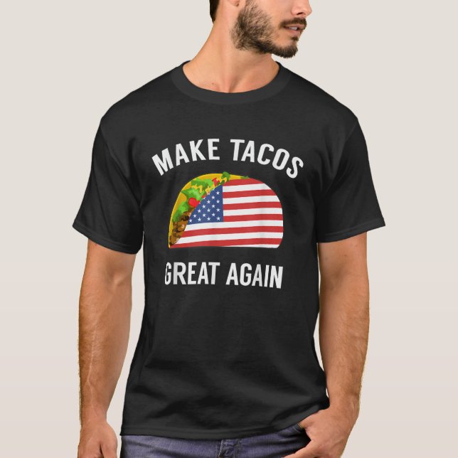 Hacer de los tacos un camiseta de taco divertida d (Anverso)