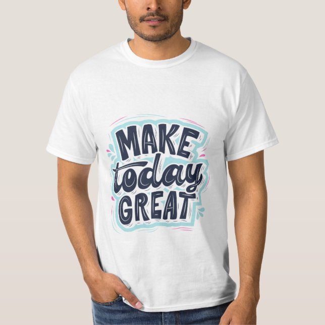 Hacer hoy una gran camiseta (Anverso)