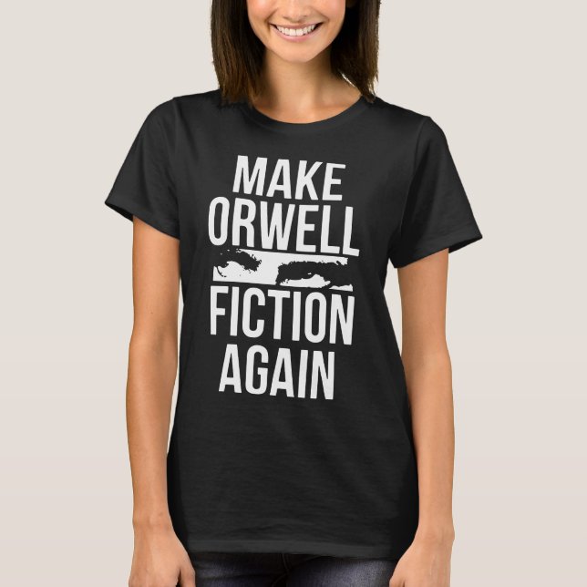 hacer orwell fiction de nuevo camisetas ofensivas (Anverso)