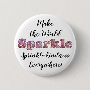 Hacer que el mundo brille, botón de amabilidad de 