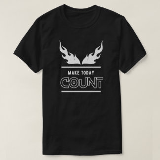 Hacer que hoy cuenten camisetas motivacionales